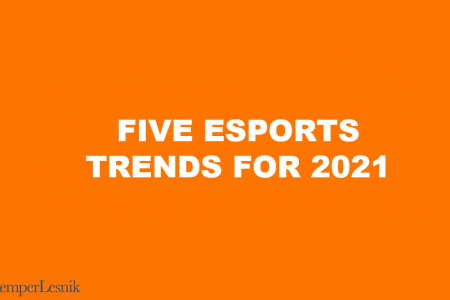 five esports trends to watch in 2021