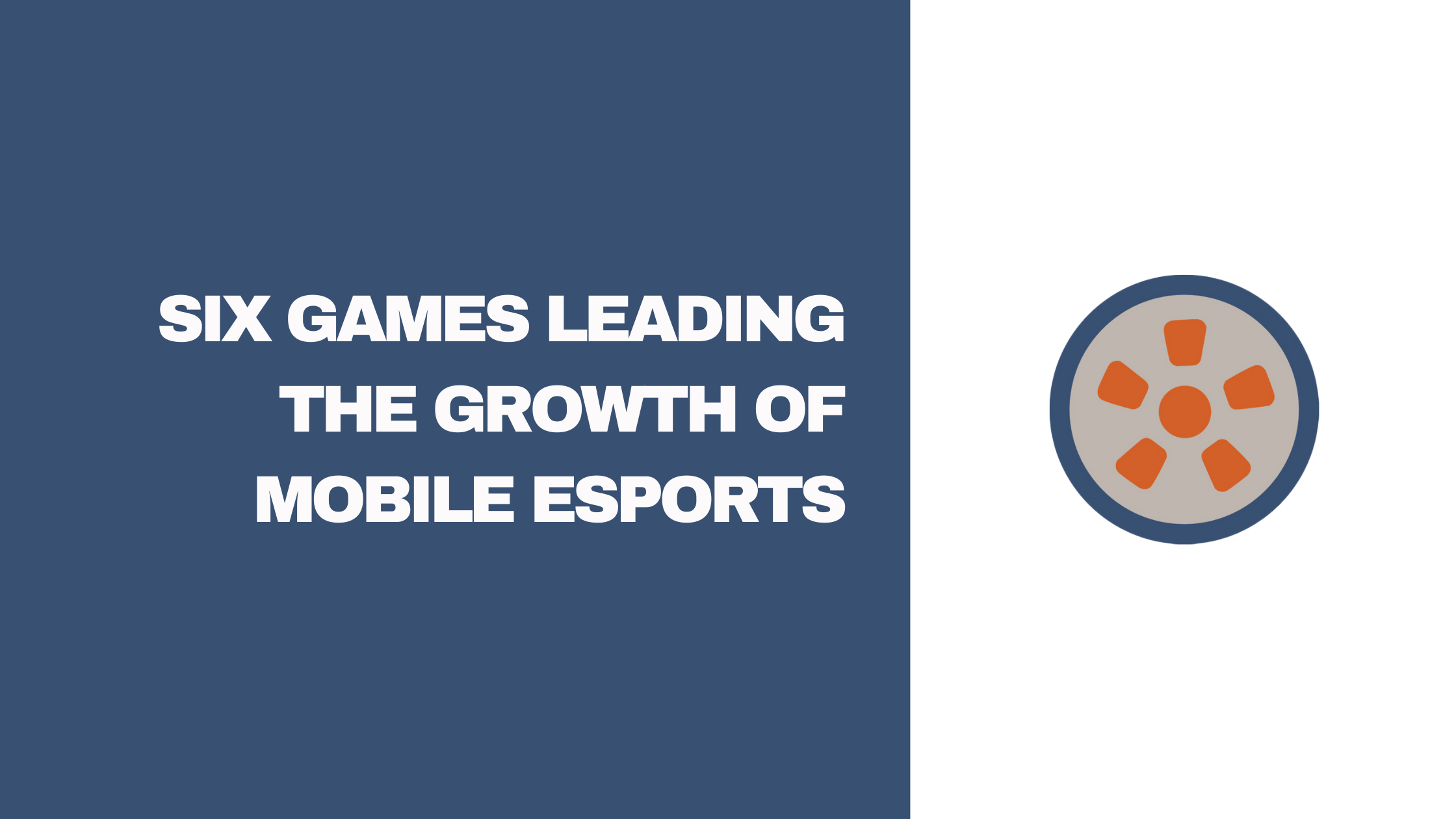 Six Games Leading the Growth of Mobile Esports