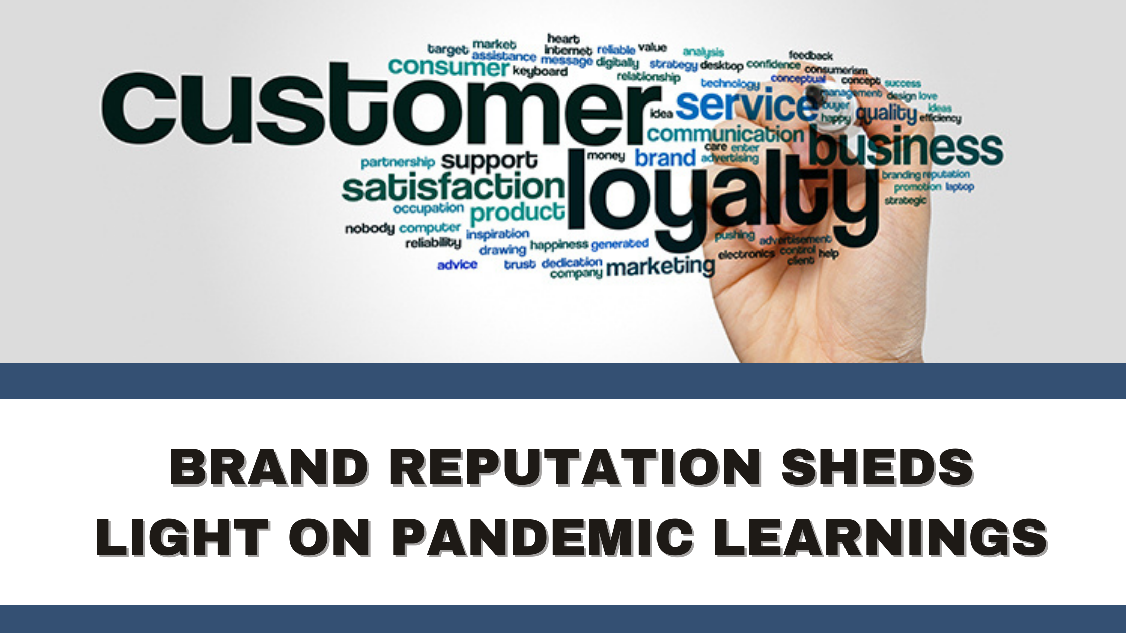 Brand Reputation Sheds Light on Pandemic Learnings Brand Reputation Sheds Light on Pandemic Learnings